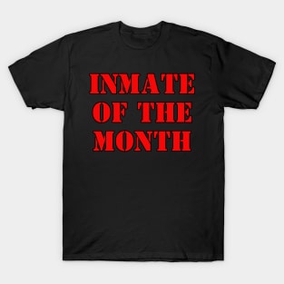 Inmate Of The Month T-Shirt